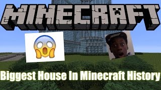 Biggest House In MINECRAFT History