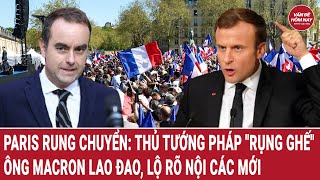 Paris rung chuyển: Thủ tướng Pháp &quot;rụng ghế&quot;, ông Macron lao đao, lộ rõ nội các mới