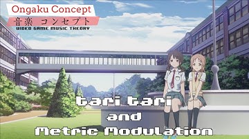 TARI TARI and Metric Modulation | Ongaku Concept: Video Game Music Theory