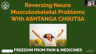 Ashtaang Chikitsa for Neuro Musculoskeletal Problems:13-Oct-2022 Webinar screenshot 2