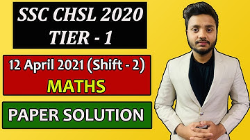 12 April 2021 (Shift-2) Maths Paper Solution || SSC CHSL 2020 (Tier-1) || English & Hindi