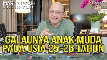 Galaunya Anak Muda Pada Usia 25 26 Tahun - Mario Teguh Success Video