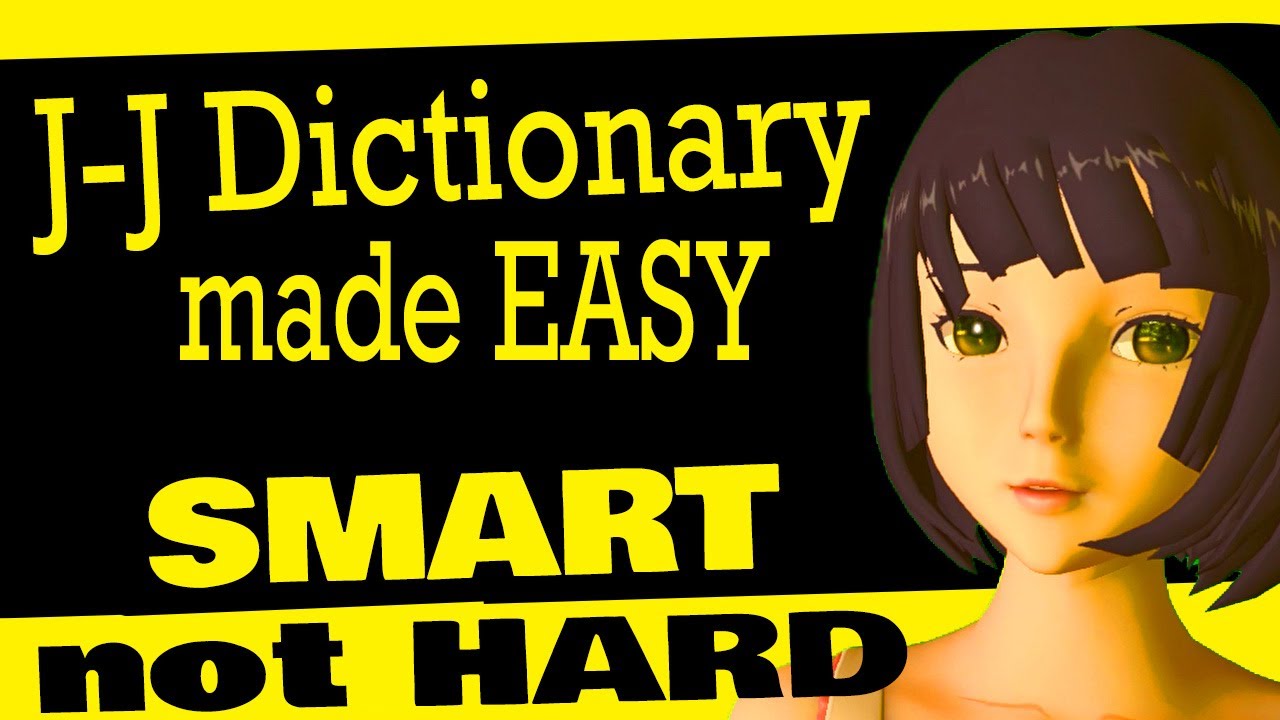 JJ Dictionary Made (REALLY) Easy! First steps in fullon Japanese