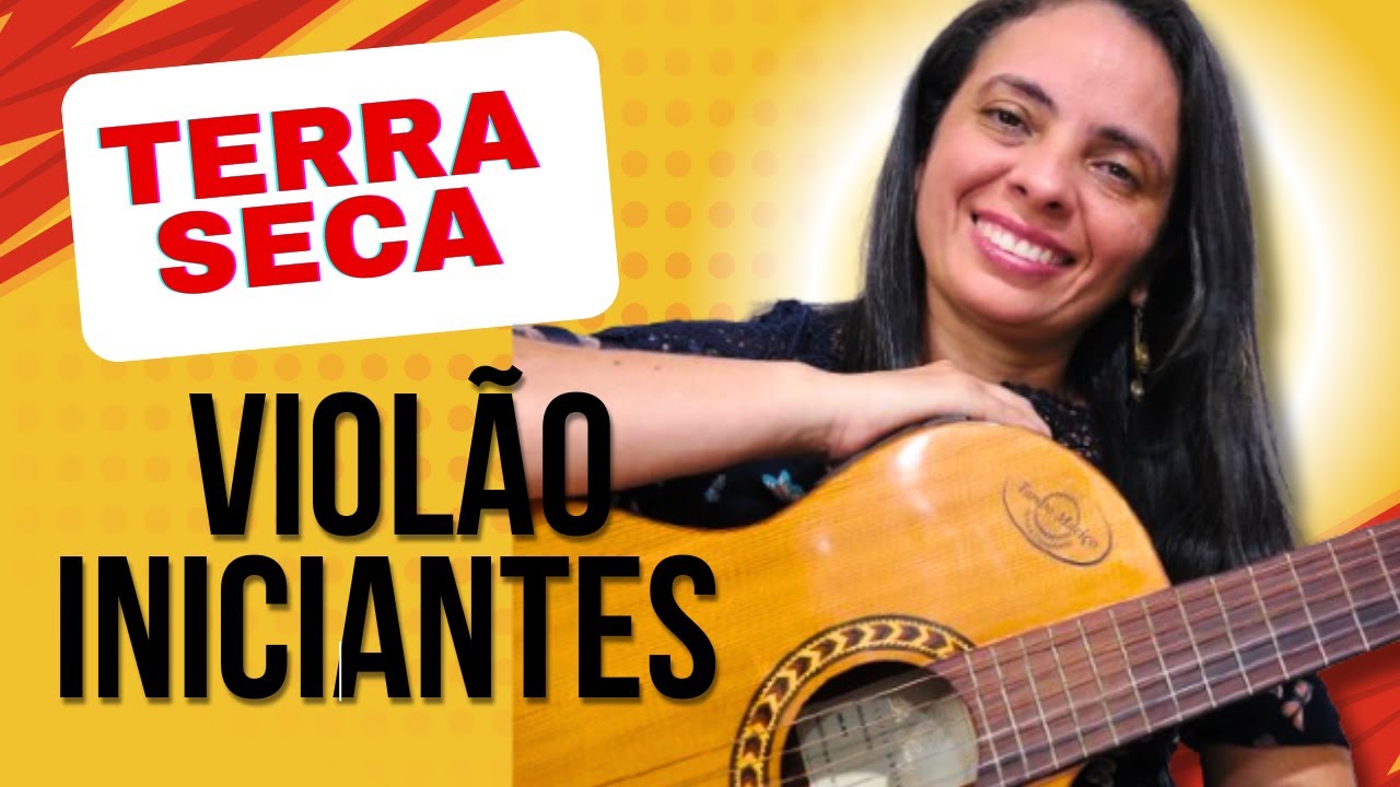 COMO TOCAR TERRA SECA - VIOLÃO INICIANTES