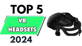 Top 5 Best VR Headsets of 2024 [don’t buy one before watching this]