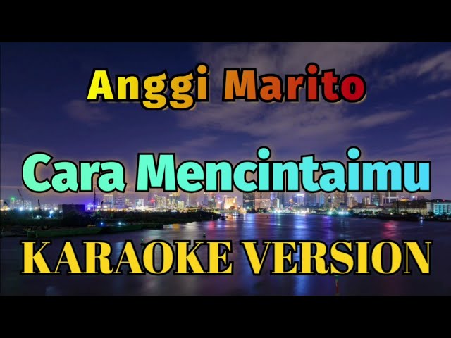 Anggi Marito - Cara Mencintaimu Karaoke class=
