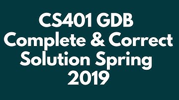 CS401 (Assembly Language) GDB Solution Spring 2019