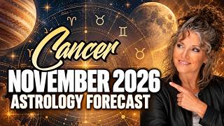 CANCER November 2026: Something You've Waited For Is Finally Moving!