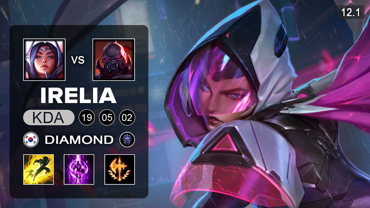 Irelia Top vs Sion KR Diamond Season 12 Patch 12.1 YouTube