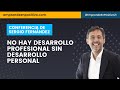 Directo de Sergio Fernández: No hay desarrollo profesional sin desarrollo personal