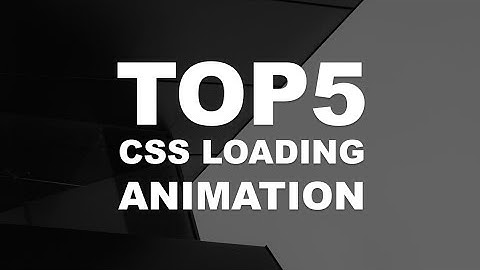Top 5 CSS Loading animation | Links in description