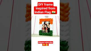 Independence Day Special ?? DIY frame inspired from Indian Flag shorts viralvideo youtubeshorts
