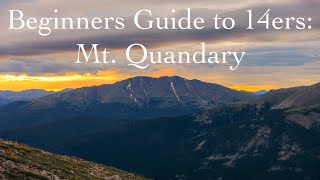 Beginners Guide to Colorado 14ers | Mt. Quandary