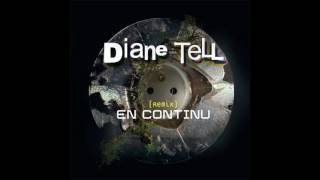 Diane Tell - En continu (Buenos Aires Remix)