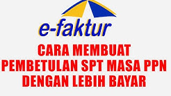 Cara membuat pembetulan spt masa ppn lebih bayar - Durasi: 11.14. 