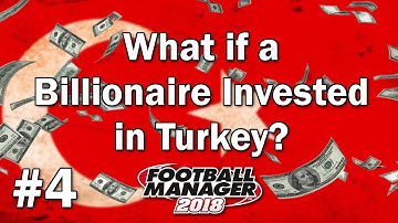 FM18 Experiment - What if a Billionaire Invested in Turkey #4 - Football Manager 2018 Experiment