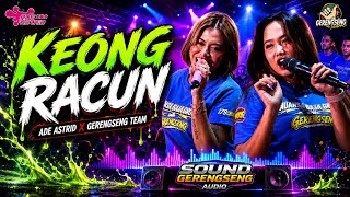 Download lagu KEONG RACUN || LIVE ADE ASTRID X GERENGSENG TEAM