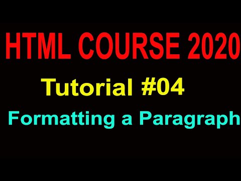 HTML For Beginners 2020 |HTML Formatting a Paragraph| Tutorial #04