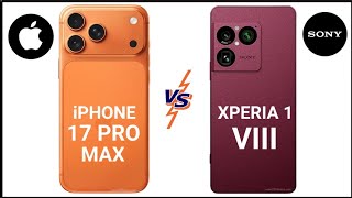 iPhone 17 Pro Max Vs Sony Xperia 1 VIII | Price & Launch Date