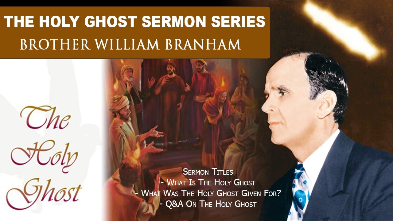 What Is The Holy Ghost? (Read Along) Sermon Series - William Branham