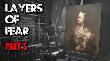 Layers of Fear - Part 5 - Full Gameplay Walkthrough (No Commentary)