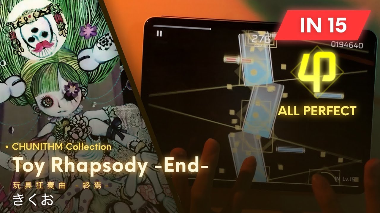 Phigros X Chunithm][Effect] Toy Rhapsody -End- [IN 15?] - ALL