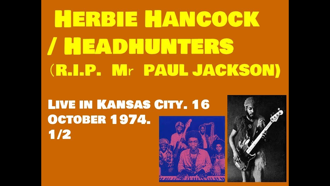 Herbie Hancock / Headhunters Live in Kansas City16 October 1974 1