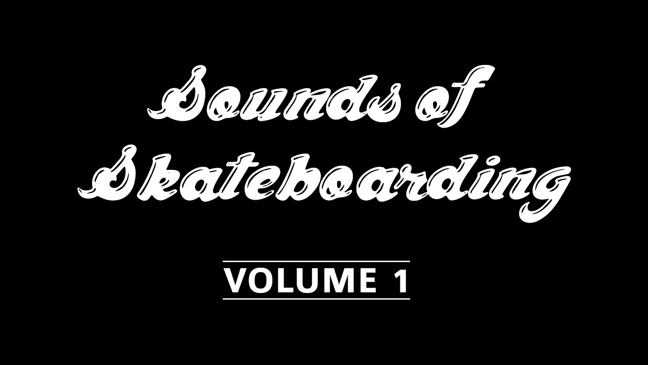 Sounds of Skateboarding Vol. 1