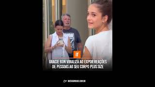 Gracie Bon viraliza ao expor reações de pessoas ao seu corpo plus size