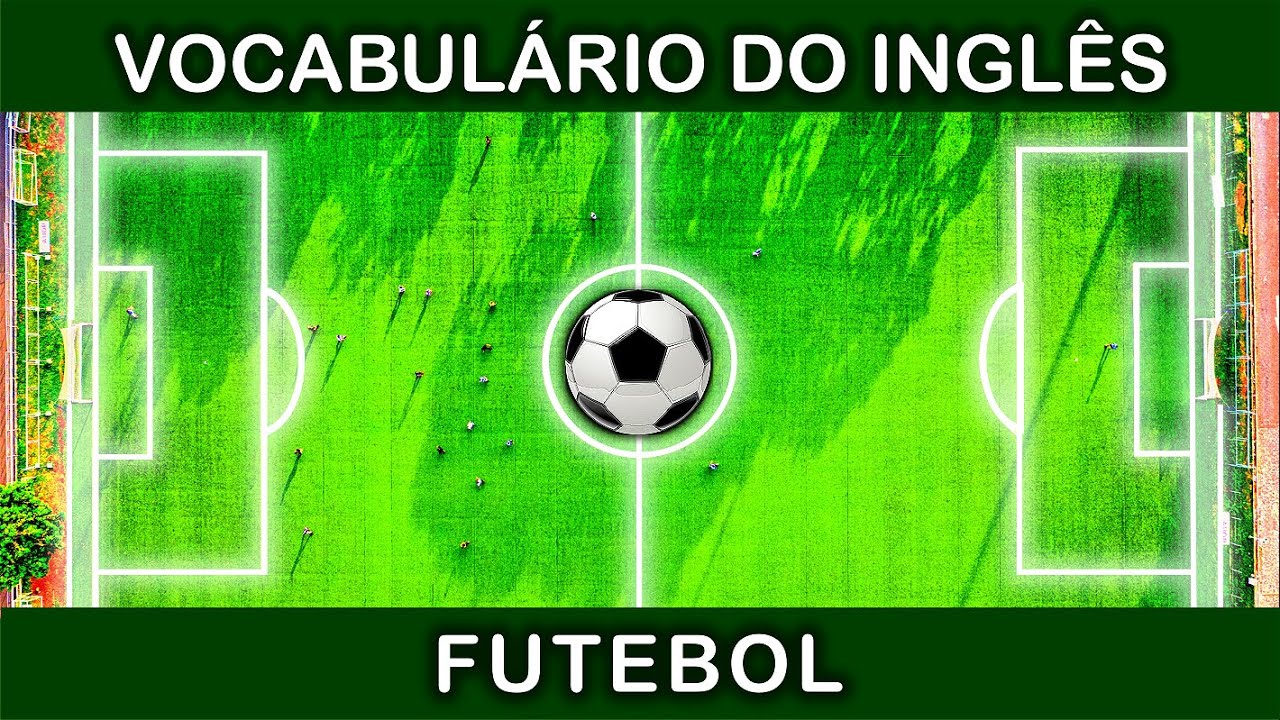 Vocabulário sobre futebol em inglês – Inglês Online