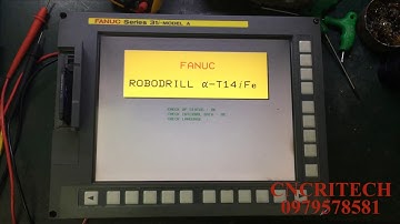 Sửa chữa máy khoan Fanuc Robodrill α–T14iFe lỗi không lên màn hình