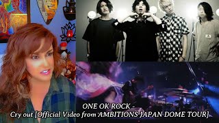 First Reaction ~ One Ok Rock ~ Cry Out ~