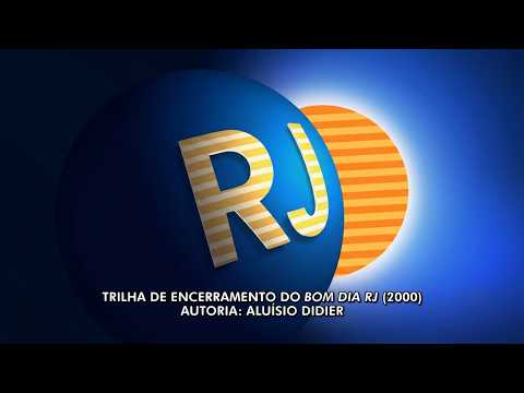 Trilha sonora de encerramento do "Bom Dia Rio" da Globo (2000/2003)