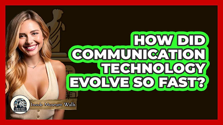 How Did Communication Technology Evolve So Fast? - Inside Museum Walls