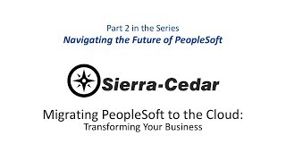 PART 2 – Migrating PeopleSoft to the Cloud: Transforming Your Business Wealth