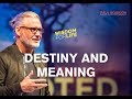 Destiny & Meaning