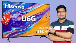 Hisense U6G 2021 QLED Tv Launched in India   || 700 nits, Full Array Local Dimming