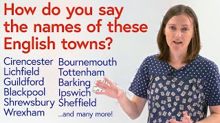 How to pronounce British towns & cities: HAM, BURY, WICH, MOUTH...