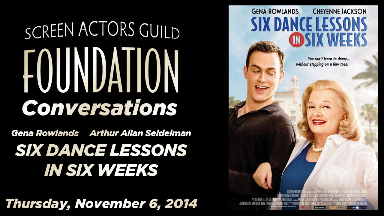 Conversations with gena rowlands of six dance lessons in six weeks