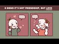 8 Signs It's Not Friendship, But LOVE