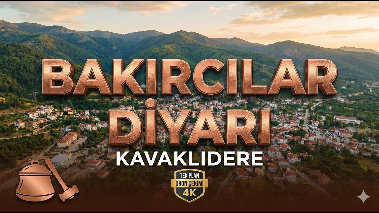 Bakırcılar Diyarı Kavaklıdere: Gökyüzünden Kesintisiz Bir Yolculuk