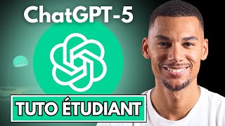Comment Utiliser ChatGPT-5 MIEUX que 99% des Étudiants ?
