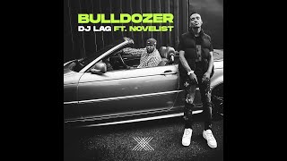 DJ Lag feat. Novelist - Bulldozer