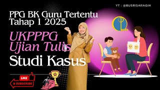PPG 2025 || Contoh Studi Kasus PPG Guru Bimbingan Konseling - UKPPPG Guru Tertentu Tahap 1 PPG 2025 || Contoh Studi Kasus PPG Guru Bimbingan Konseling - UKPPPG Guru Tertentu Tahap 1