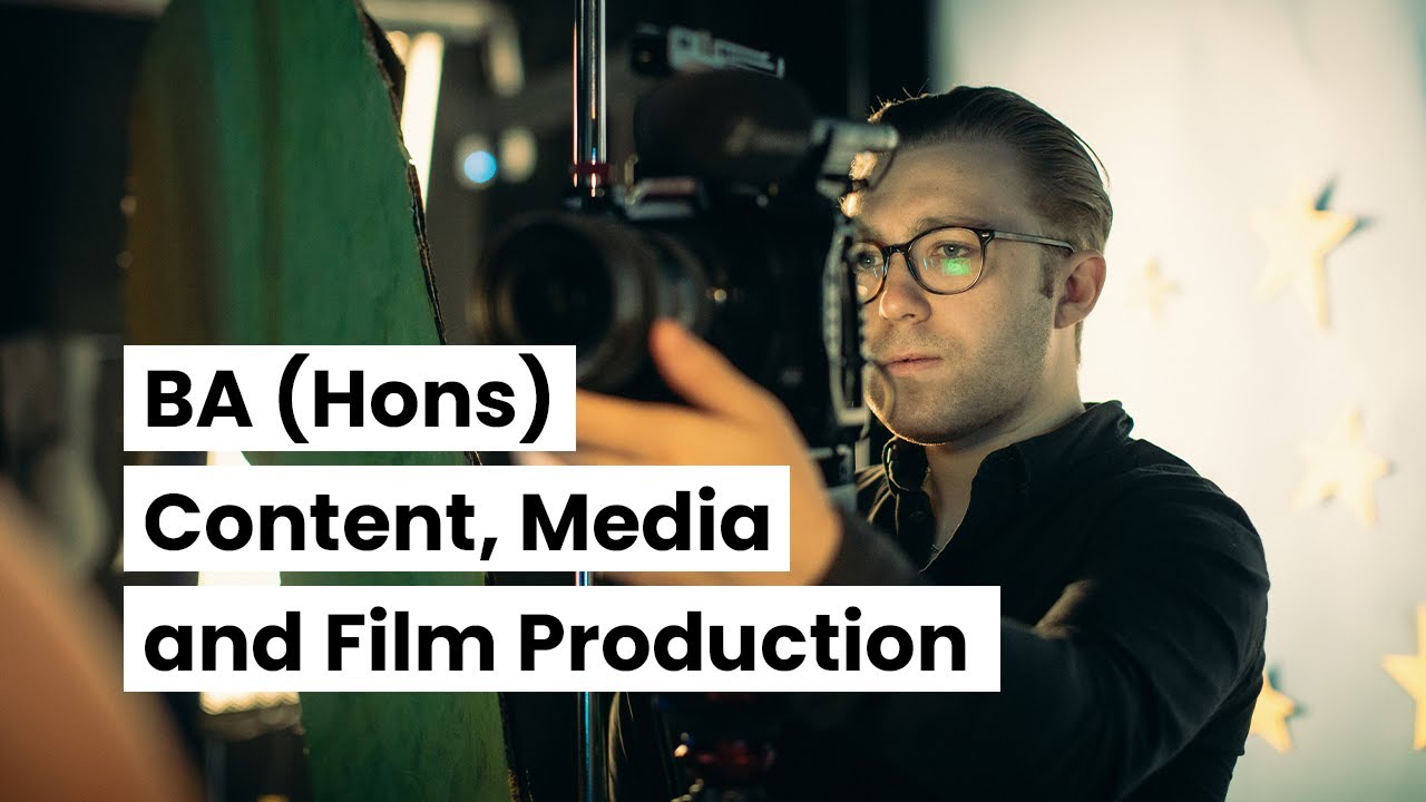 BA (Hons) Content, Media and Film Production | Course Overview