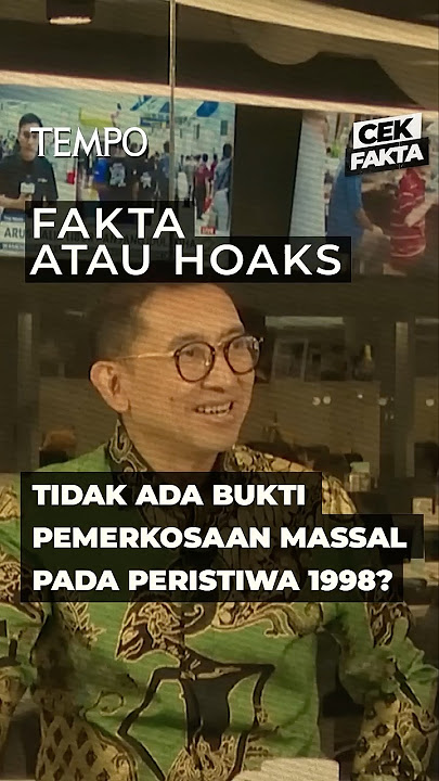 Benarkah Tak Ada Pemerkosaan Massal Mei 1998? | Cek Fakta