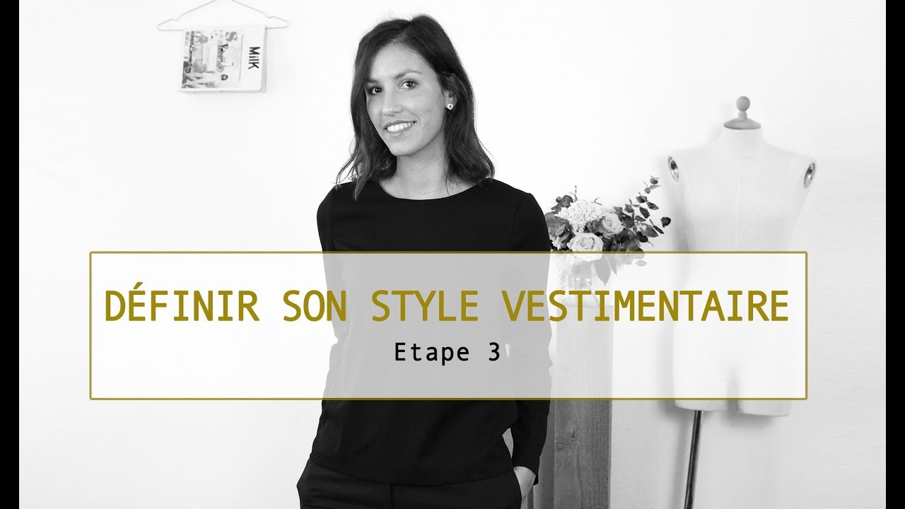 Comment définir SON STYLE VESTIMENTAIRE ? - YouTube