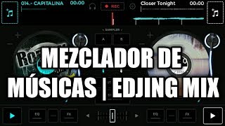Como mezclar Músicas desde tu Celular | edjing mix | WESITO |