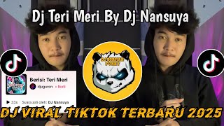 DJ TERI MERI BY DJ NANSUYA || DJ TERI MERI INDIA VIRAL TIKTOK TERBARU 2025