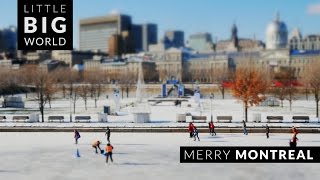 Merry Montreal in 4k | Little Big World | Time lapse & tilt shift